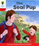 Oxford Reading Tree: Úroveň 4: Dekódovať a rozvíjať Tulenie šteňa - Oxford Reading Tree: Level 4: Decode and Develop The Seal Pup