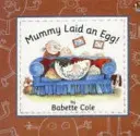 Mamička položila vajce! - Mummy Laid An Egg!