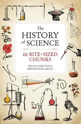 Dejiny vedy v sústoch - The History of Science in Bite-Sized Chunks
