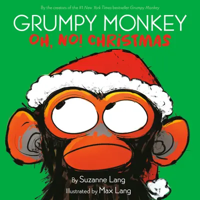 Grumpy Monkey Oh, No! Vianoce - Grumpy Monkey Oh, No! Christmas