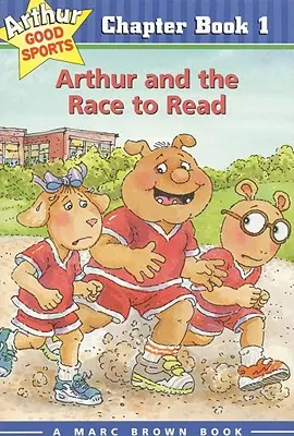 Arthur a preteky v čítaní: Arthur: Kniha kapitol o dobrých športoch 1 - Arthur and the Race to Read: Arthur Good Sports Chapter Book 1