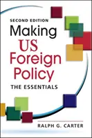 Tvorba zahraničnej politiky USA - Základy - Making US Foreign Policy - The Essentials