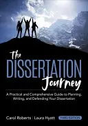 Cesta k dizertačnej práci: Praktický a komplexný sprievodca plánovaním, písaním a obhajobou dizertačnej práce (aktualizované) - The Dissertation Journey: A Practical and Comprehensive Guide to Planning, Writing, and Defending Your Dissertation (Updated)