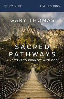 Posvätné cesty - študijná príručka: Deväť spôsobov, ako sa spojiť s Bohom - Sacred Pathways Study Guide: Nine Ways to Connect with God