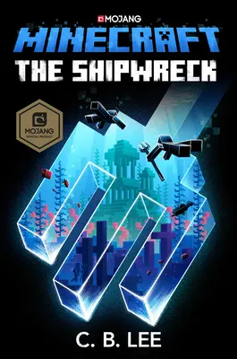 Minecraft: Vrak lode: Oficiálny román o Minecrafte - Minecraft: The Shipwreck: An Official Minecraft Novel