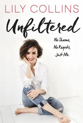 Nefiltrované: Bez hanby, bez výčitiek, len ja. - Unfiltered: No Shame, No Regrets, Just Me.