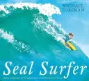 Surfista s tuleňmi - Seal Surfer