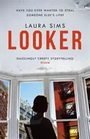 Looker - „Štíhly román, ktorý má maximálnu dramatickosť - Looker - 'A slim novel that has maximum drama'
