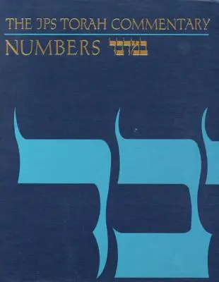 Komentár k Tóre JPS: Jiráskova kniha: Numeri - The JPS Torah Commentary: Numbers
