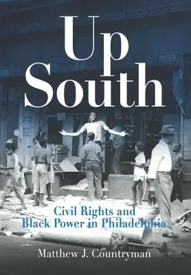 Na juhu: Občianske práva a moc černochov vo Filadelfii - Up South: Civil Rights and Black Power in Philadelphia