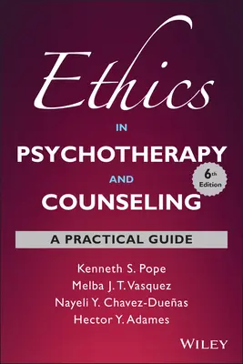 Etika v psychoterapii a poradenstve: Praktická príručka - Ethics in Psychotherapy and Counseling: A Practical Guide