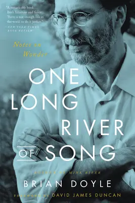 Jedna dlhá rieka piesní: Zápisky o zázraku - One Long River of Song: Notes on Wonder
