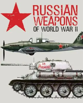 Ruské zbrane druhej svetovej vojny - Russian Weapons of World War II