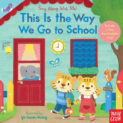 Takto chodíme do školy: Spievaj so mnou! - This Is the Way We Go to School: Sing Along with Me!