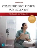 Pearson Recenzie a odôvodnenia: Comprehensive Review for Nclex-RN - Pearson Reviews & Rationales: Comprehensive Review for Nclex-RN