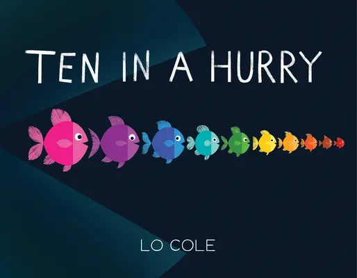 Desať v zhone: Interaktívna kniha o farbách a počítaní pre batoľatá - Ten in a Hurry: An Interactive Colors and Counting Book for Toddlers