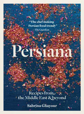 Persiana: Recepty z Blízkeho východu a ďalších krajín - Persiana: Recipes from the Middle East & Beyond