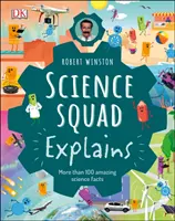 Robert Winston Science Squad Explains - Kľúčové vedecké pojmy jednoducho a zábavne - Robert Winston Science Squad Explains - Key science concepts made simple and fun