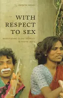 S ohľadom na pohlavie: Vyjednávanie o identite hidžry v južnej Indii - With Respect to Sex: Negotiating Hijra Identity in South India