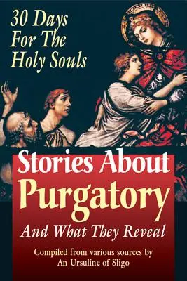Príbehy o očistci: A čo odhaľujú - Stories about Purgatory: And What They Reveal