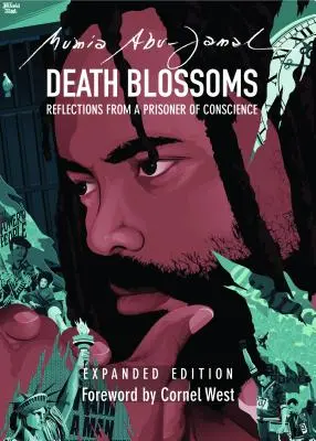 Smrť kvitne: Úvahy väzňa svedomia, rozšírené vydanie - Death Blossoms: Reflections from a Prisoner of Conscience, Expanded Edition