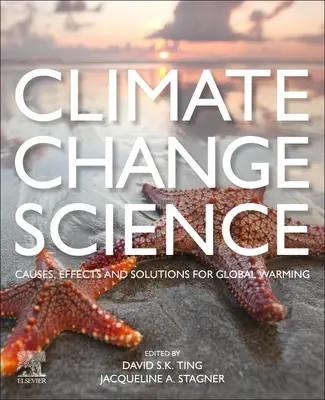Veda o klimatických zmenách: Príčiny, dôsledky a riešenia globálneho otepľovania - Climate Change Science: Causes, Effects and Solutions for Global Warming