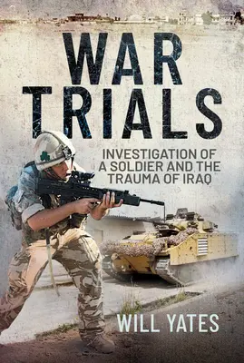 Vojnové skúšky: Vyšetrovanie vojaka a trauma z Iraku - War Trials: Investigation of a Soldier and the Trauma of Iraq