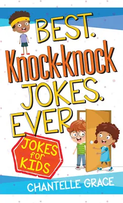 Best Knock-Knock Jokes Ever: Best Knock-Knock Jokes Ever: Vtipy pre deti - Best Knock-Knock Jokes Ever: Jokes for Kids