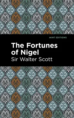 Osudy Nigela - The Fortunes of Nigel