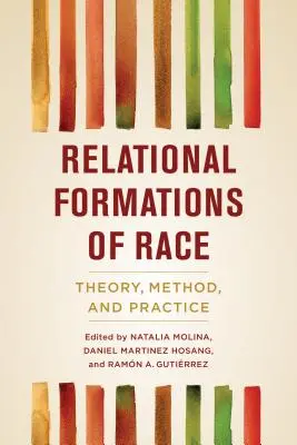 Vzťahové formácie rasy: teória, metóda a prax - Relational Formations of Race: Theory, Method, and Practice