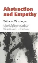 Abstrakcia a empatia: Príspevok k psychológii štýlu - Abstraction and Empathy: A Contribution to the Psychology of Style