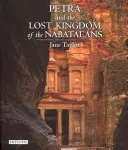 Petra a stratené kráľovstvo Nabatejcov - Petra and the Lost Kingdom of the Nabataeans