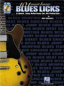 101 must-know Blues Licks [With CD (Audio)] - 101 Must-Know Blues Licks [With CD (Audio)]