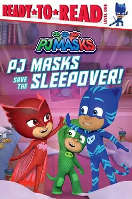 PJ Masks Save the Sleepover! Úroveň pripravenosti na čítanie 1 - PJ Masks Save the Sleepover!: Ready-To-Read Level 1