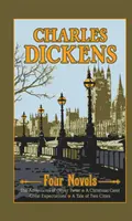 Charles Dickens: Dickens: Štyri romány - Charles Dickens: Four Novels