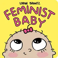 Feministické dieťa - Feminist Baby