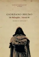 Giordano Bruno: filozof / kacír - Giordano Bruno: Philosopher / Heretic
