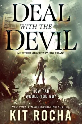 Dohodnúť sa s diablom: A Mercenary Librarians Novel - Deal with the Devil: A Mercenary Librarians Novel