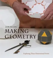 Tvorba geometrie: Preskúmanie trojrozmerných foriem - Making Geometry: Exploring Three-Dimensional Forms