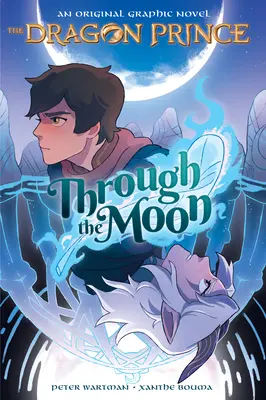 Cez mesiac (grafický román Dračí princ č. 1) - Through the Moon (the Dragon Prince Graphic Novel #1)