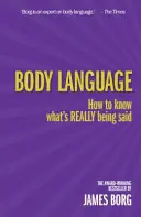 Reč tela 3. vydanie - Ako zistiť, čo sa skutočne hovorí - Body Language 3rd edn - How to know what's REALLY being said
