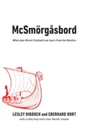 McSmoergasbord - Čo sa môže Škótsko po brexite naučiť od severských krajín - McSmoergasbord - What post-Brexit Scotland can learn from the Nordics