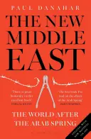 Nový Blízky východ: Nový Blízky východ: Svet po arabskej jari - The New Middle East: The World After the Arab Spring