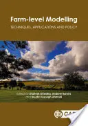 Modelovanie na úrovni farmy: Techniky, aplikácie a politika - Farm-Level Modelling: Techniques, Applications and Policy