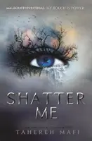 Roztriešti ma - Shatter Me