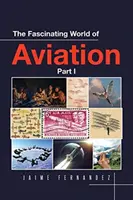 Fascinujúci svet letectva - The Fascinating World of Aviation