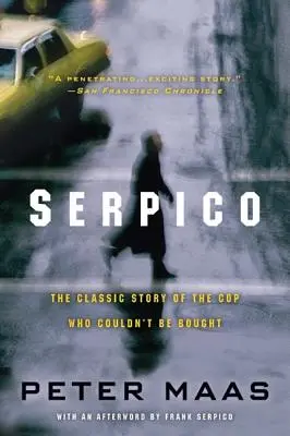 Serpico: Klasický príbeh policajta, ktorého nebolo možné kúpiť - Serpico: The Classic Story of the Cop Who Couldn't Be Bought