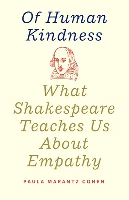 O ľudskej láskavosti: Čo nás Shakespeare učí o empatii - Of Human Kindness: What Shakespeare Teaches Us about Empathy