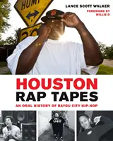 Houston Rap Tapes: Ústna história hip-hopu v Bayou City - Houston Rap Tapes: An Oral History of Bayou City Hip-Hop