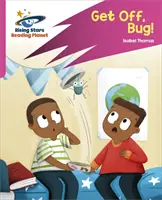 Planéta čítania: Vstávaj, chrobáku! - Ružová B - Reading Planet: Rocket Phonics - Target Practice - Get Off, Bug! - Pink B